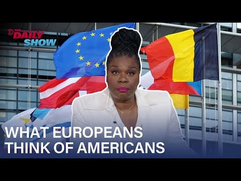 Leslie Jones Can’t Believe What Europeans Think of Americans | The Daily Show thumbnail