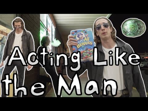 Acting Like I'm the Man thumbnail