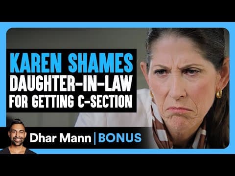 KAREN SHAMES Daughter-In-Law For Getting C-SECTION | Dhar Mann Bonus! thumbnail