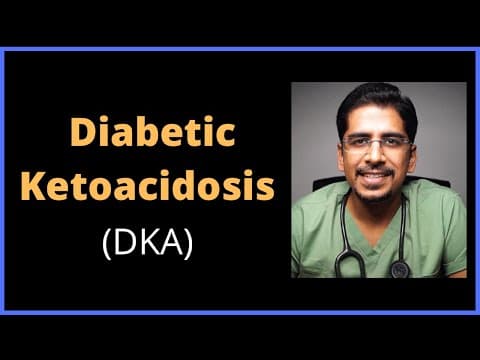 Diabetic Ketoacidosis- DKA | How to approach (in 15 mins) thumbnail