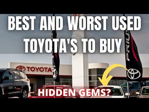 Best and Worst Used Toyota's to buy and Toyota Buying Advice thumbnail