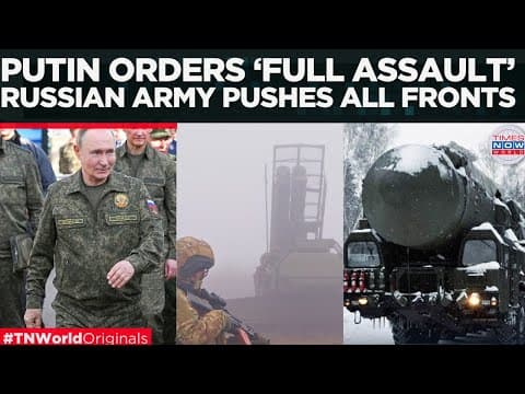 PUTIN'S ARMY PUSHES For Full-Scale Assault; Russian Forces Hit Ukraine From All Sides | Watch thumbnail