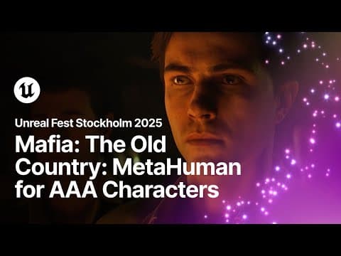 Mafia: The Old Country: Using MetaHuman in a AAA Character Pipeline | Unreal Fest Stockholm 2025 thumbnail