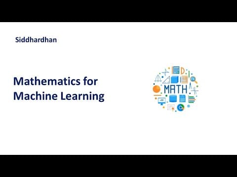 5.0. Mathematics for Machine Learning - Introduction | Machine Learning Course thumbnail