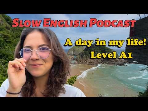 A Day in My Life - Slow English Podcast (A1 – Present Simple) thumbnail