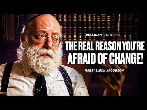 Rabbi Simon Jacobson On WHY Change Is GOOD thumbnail