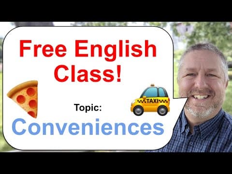 Free English Lesson! Topic: Conveniences! 🍕🚖📷 thumbnail