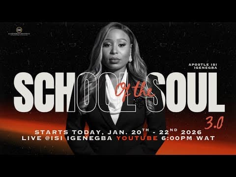 SCHOOL OF THE SOUL 3.0 || APOSTLE ISI IGENEGBA thumbnail