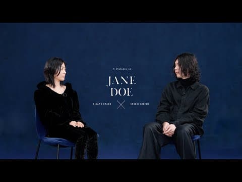 米津玄師 × 宇多田ヒカル - JANE DOE対談 thumbnail