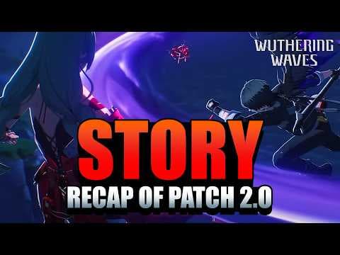 2.0 Main Story Explained (Act 1 - 3) | Wuthering Waves thumbnail