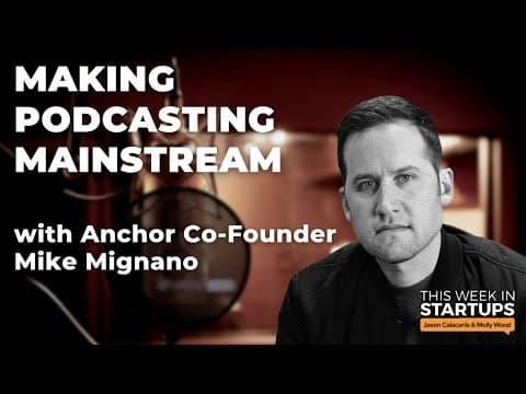 Revolutionizing podcasting + standards vs. innovation with Anchor Co-Founder Mike Mignano | E1520 thumbnail