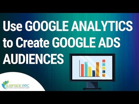 How to Use Google Analytics for Google Ads Audience Targeting? thumbnail