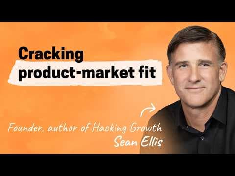 How to Achieve Product-Market Fit with Sean Ellis thumbnail