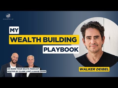 Buy a Business, Build a Portfolio | Walker Deibel on Burn Your Boats Podcast thumbnail