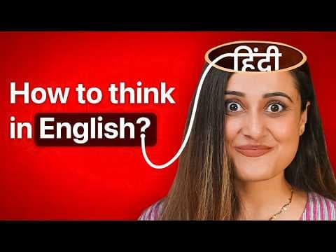 Think Directly in English - Practical Tips to Train Your Brain to Stop Translating Every Time thumbnail