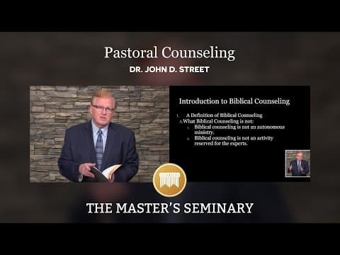 Lecture 01: Pastoral Counseling - Dr. John Street thumbnail