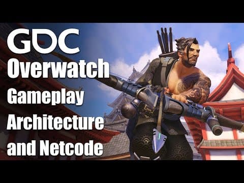 Overwatch Gameplay Architecture and Netcode thumbnail