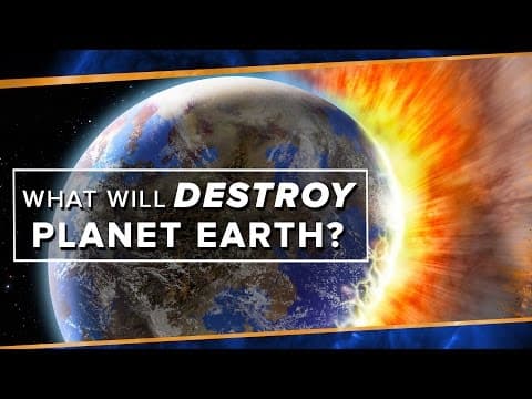 What Will Destroy Planet Earth? thumbnail