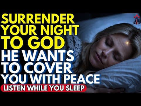 GOD WANTS TO EMBRACE YOU TONIGHT — LISTEN TO THIS PRAYER AND SLEEP IN PEACE | Prayer for Sleep thumbnail