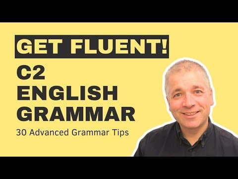 30 Advanced English Grammar Tips (For C2 learners) thumbnail