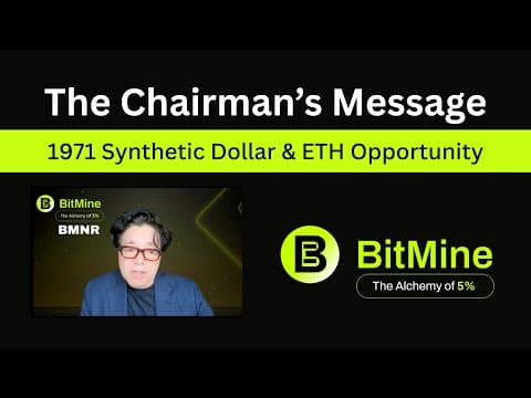 BitMine Chairman’s Message | Tom Lee on the 1971 Synthetic Dollar and the Ethereum Opportunity thumbnail