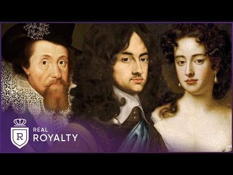 The Stuarts: The Dynasty That Survived A Plague, Fire & Civil War | Kings & Queens | Real Royalty thumbnail