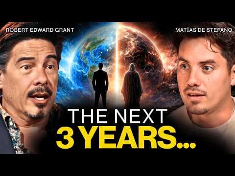 "3 Years Until the World Resets" – These Men Saw It Coming | Matias De Stefano & Robert Grant thumbnail