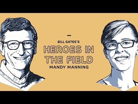 Bill Gates’s Heroes in the Field: Mandy Manning thumbnail