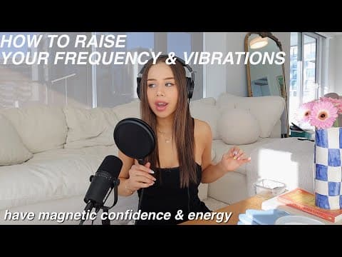 HOW TO RAISE YOUR VIBRATIONS & HAVE A MAGNETIC AURA | raising your frequency thumbnail