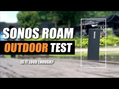 Sonos Roam OUTDOOR Sound Test - Loud Enough? 🤔 thumbnail