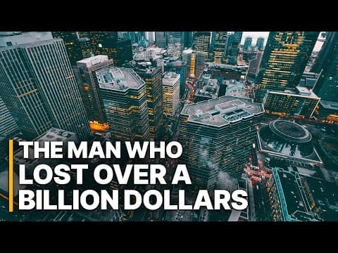 The Man Who Lost Over a Billion Dollars | Best Documentary thumbnail
