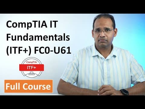 CompTIA IT Fundamentals (ITF+) FC0-U61 - Full Course thumbnail