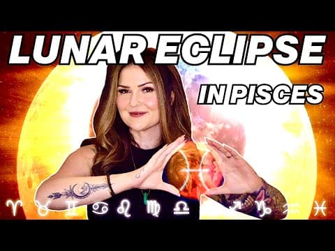 Lunar Eclipse in Pisces 2025 🌙 Cosmic Insights for All 12 Zodiac Signs! thumbnail