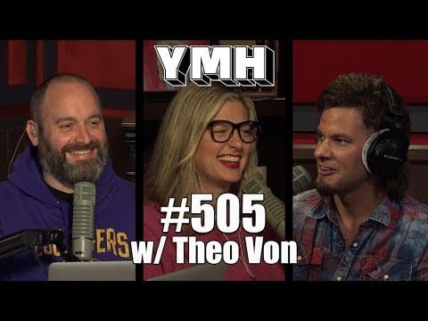 Your Mom's House Podcast - Ep. 505 w/ Theo Von thumbnail