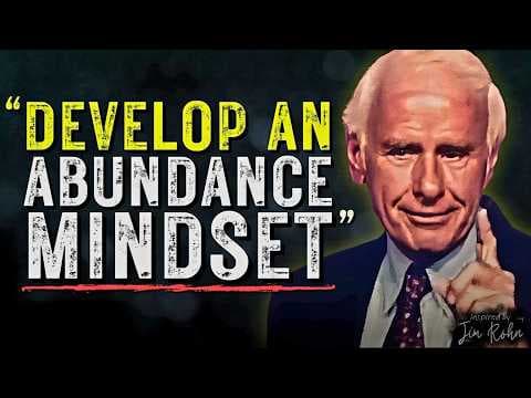 How to Develop an Abundance Mindset | Jim Rohn Motivation thumbnail