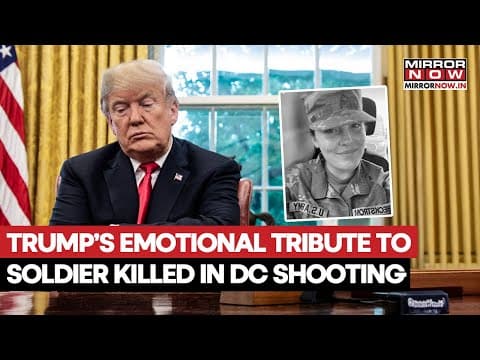 'Teary Eyed' Trump Pays Emotional Tribute To National Guard Soldier Killed In DC Terror Attack thumbnail