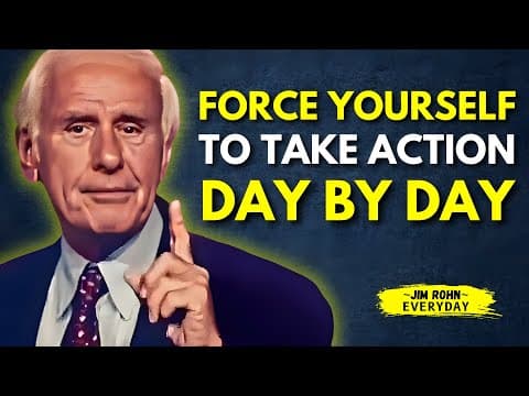 FORCE YOURSELF TO TAKE ACTION DAY BY DAY- Jim Rohn Motivation thumbnail