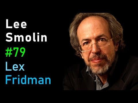 Lee Smolin: Quantum Gravity and Einstein's Unfinished Revolution | Lex Fridman Podcast #79 thumbnail