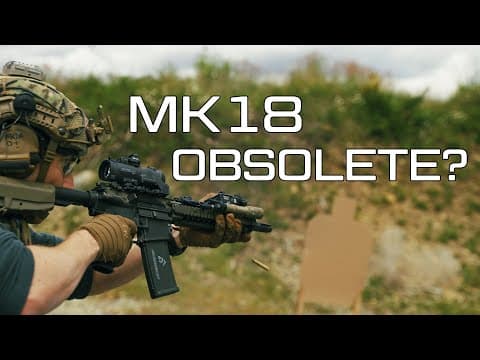Is the MK18 obsolete? thumbnail