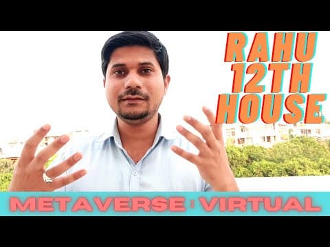 Rahu in 12th House in Vedic Astrology (Rahu in Twelfth House) thumbnail