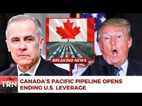 BREAKING: Carney and Smith DRIVE New Pipeline to the Pacific – Trump Left With No Oil Leverage thumbnail