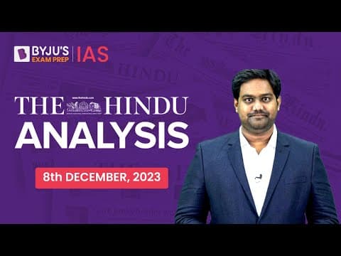 The Hindu Newspaper Analysis | 8th December 2023 | Current Affairs Today | UPSC Editorial Analysis thumbnail