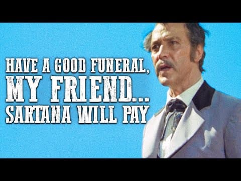 Have a Good Funeral, My Friend... Sartana Will Pay | SPAGHETTI WESTERN | Cowboy Movie thumbnail