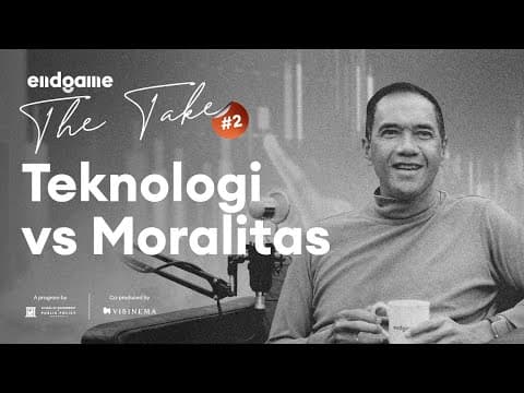 Teknologi Makin Perkasa, Moralitas Jangan Goyah | Endgame The Take #2 thumbnail