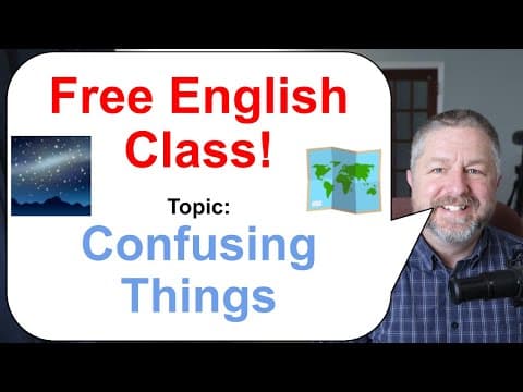 Free English Class! Topic: Confusing Things! 🌌🧾🗺️ thumbnail