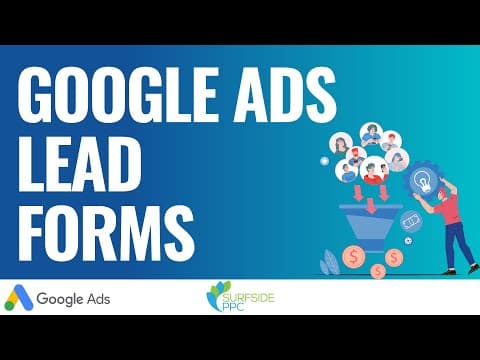 Google Ads Lead Form Assets: Best Practices and How To Use Them Effectively thumbnail