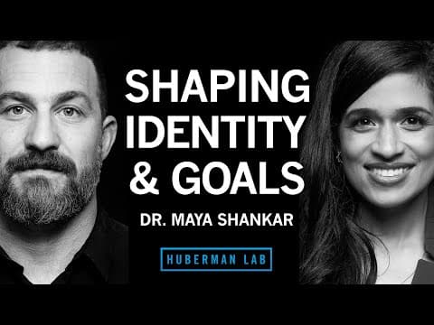 Dr. Maya Shankar: How to Shape Your Identity & Goals | Huberman Lab Podcast thumbnail