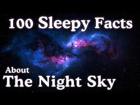 The Most Relaxing Facts About The Night Sky to Fall Asleep To thumbnail