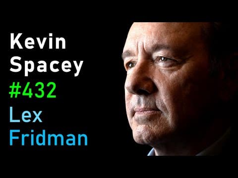 Kevin Spacey: Power, Controversy, Betrayal, Truth & Love in Film and Life | Lex Fridman Podcast #432 thumbnail