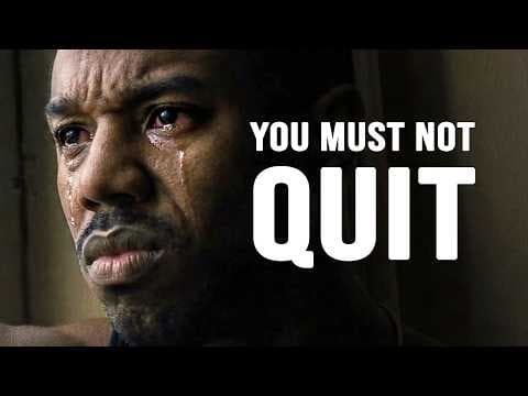 YOU MUST NOT QUIT - Motivational Speech thumbnail